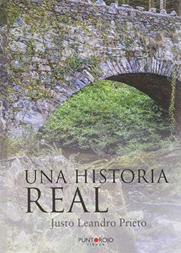 HISTORIA REAL, UNA | 9788418074356 | LEANDRO PRIETO, JUSTO
