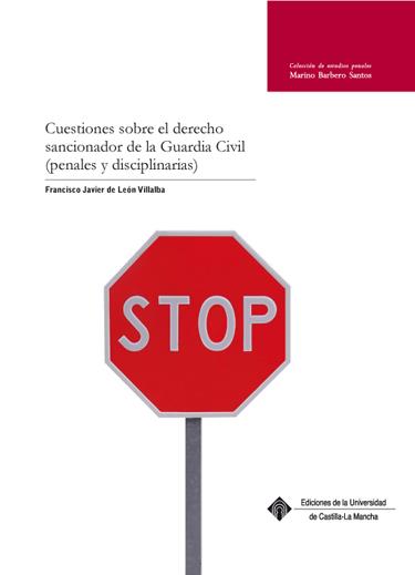 CUESTIONES SOBRE EL DERECHO SANCIONADOR DE LA GUARDIA CIVIL (PENALES Y DISCIPLINARIAS) | 9788484277873 | LEÓN VILLALBA, FRANCISCO JAVIER DE