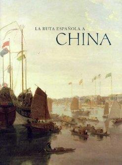RUTA ESPAÑOLA A CHINA | 9788495241535