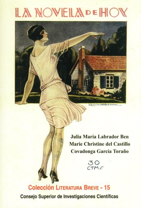 LA NOVELA DE HOY, LA NOVELA DE NOCHE Y EL FOLLETÍN DIVERTIDO : LABOR EDITORIAL D | 9788400083854 | LABRADOR BEN, JULIA Mª/CASTILLO, Mª CHRISTINE DEL/GARCÍA TORAÑO, COVADONGA
