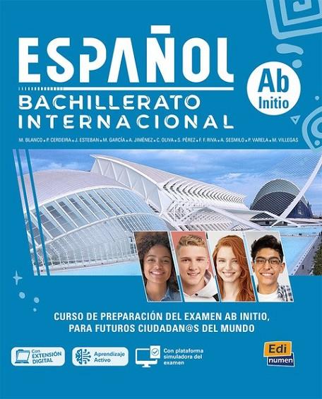 ESPAÑOL BACHILLERATO INTERNACIONAL - NIVEL AB INITIO - LIBRO DEL ESTUDIANTE | 9788491798781 | BLANCO RUIZ, MÓNICA / VARELA GONZÁLEZ, PATRICIA