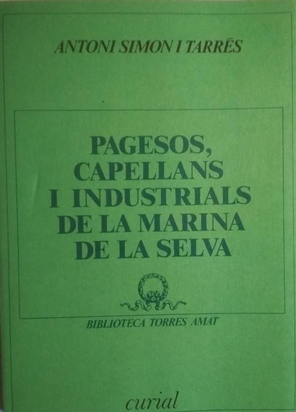 PAGESOS, CAPELLANS I INDUSTRIALS DE LA MARINA DE LA SELVA | 9788472569478 | SIMON I TARRÉS, ANTONI