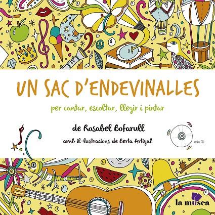 SAC D'ENDEVINALLES PER CANTAR, ESCOLTAR, LLEGIR I PINTAR, UN | 9788494537240 | BOFARULL, ROSABEL