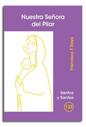 NUESTRA SEÑORA DEL PILAR | 9788498052176 | RAYA IBAR, FRANCISCO FERMÍN