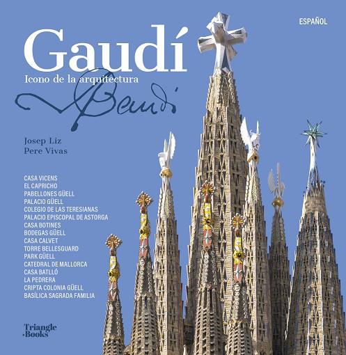 GAUDÍ - ICONO DE LA ARQUITECTURA | 9791388246067 | LIZ, JOSEP / VIVAS, PERE