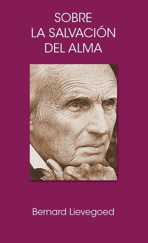 SOBRE LA SALVACIÓN DEL ALMA | 9788412208979 | LIEVEGOED, BERNARD