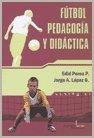 FÚTBOL PEDAGOGÍA Y DIDÁCTICA | 9789582009410 | PEREA PEREA, EDID