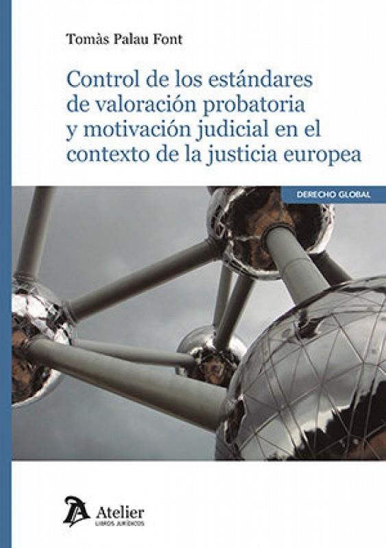 CONTROL DE LOS ESTÁNDARES DE VALORACIÓN PROBATORIA Y MOTIVACIÓN JUDICIAL EN EL CONTEXTO DE LA JUSTICIA EUROPEA | 9791388096600 | PALAU, TOMAS