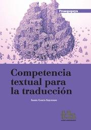 COMPETENCIA TEXTUAL PARA LA TRADUCCIÓN | 9788415442325