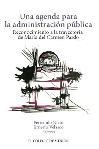 AGENDA PARA LA ADMINISTRACIÓN PÚBLICA, UNA | 9786076282854 | NIETO, FERNANDO