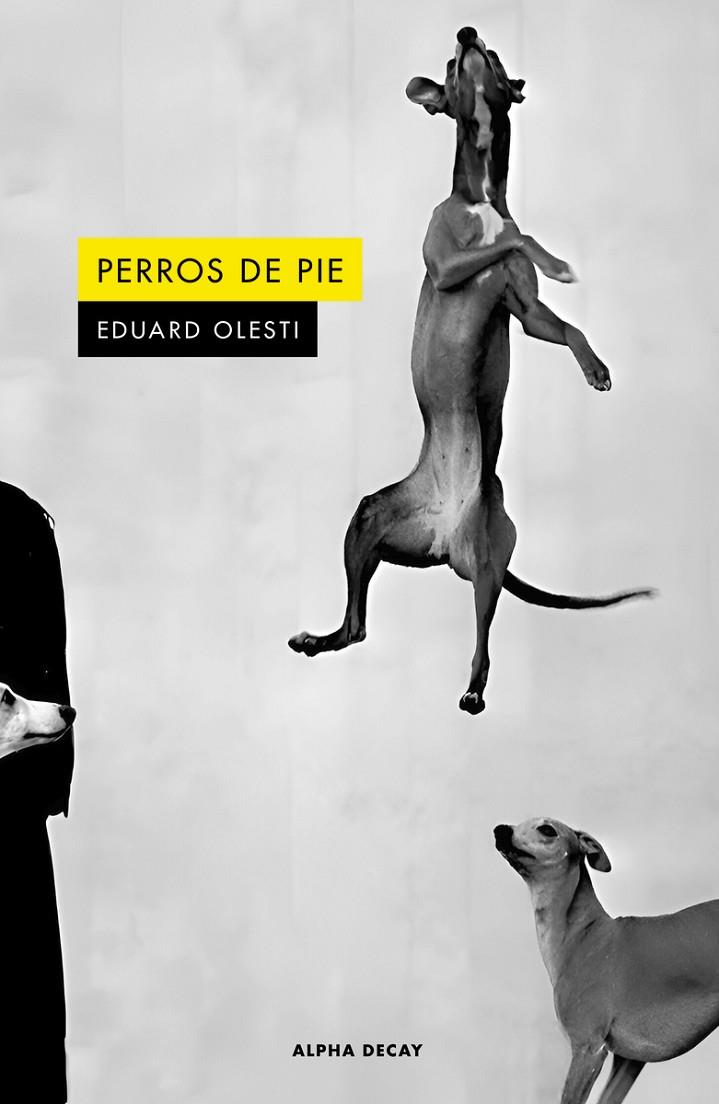 PERROS DE PIE | 9781399056434 | OLESTI, EDUARD