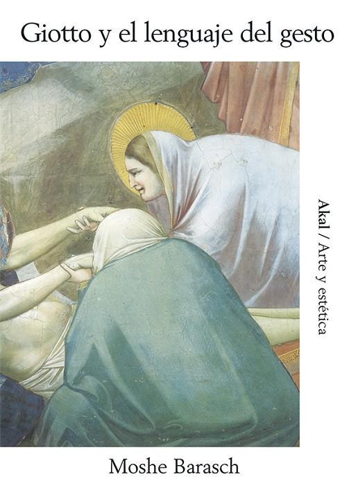 GIOTTO Y EL LENGUAJE DEL GESTO | 9788446004394 | BARASCH, M