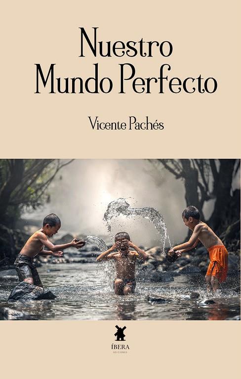 NUESTRO MUNDO PERFECTO | 9789893791202 | PACHES MARTINEZ, VICENTE