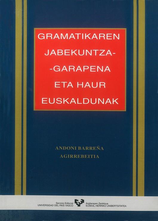 GRAMATIKAREN JABEKUNTZA-GARAPENA ETA HAUR EUSKALDUNAK | 9788475857046 | BARREÑA AGIRREBEITIA, ANDONI