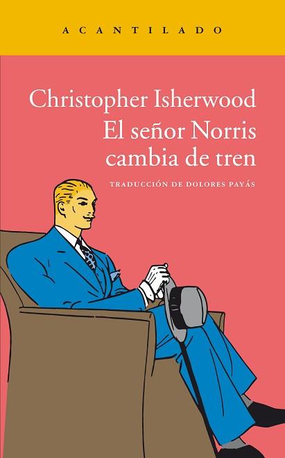 SEÑOR NORRIS CAMBIA DE TREN, EL | 9788416011773 | ISHERWOOD, CHRISTOPHER