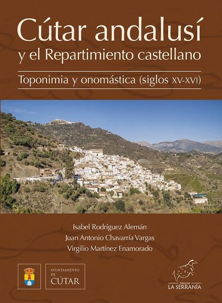 CÚTAR ANDALUSÍ Y EL REPARTIMIENTO CASTELLANO | 9788415588986 | CHAVARRÍA VARGAS, JUAN ANTONIO / MARTÍNEZ ENAMORADO, VIRGILIO