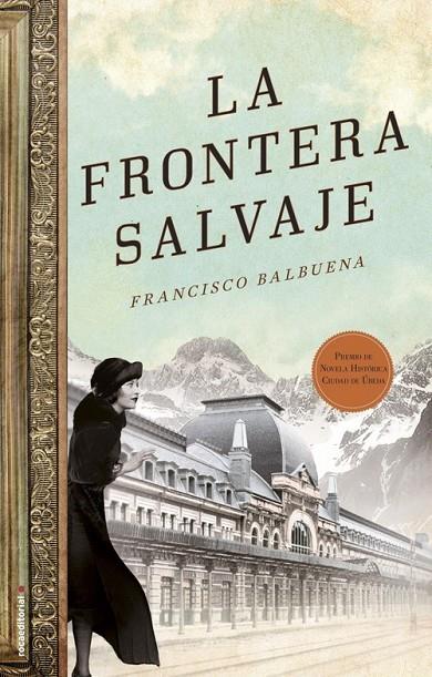 FRONTERA SALVAJE, LA | 9788499189505 | BALBUENA, FRANCISCO