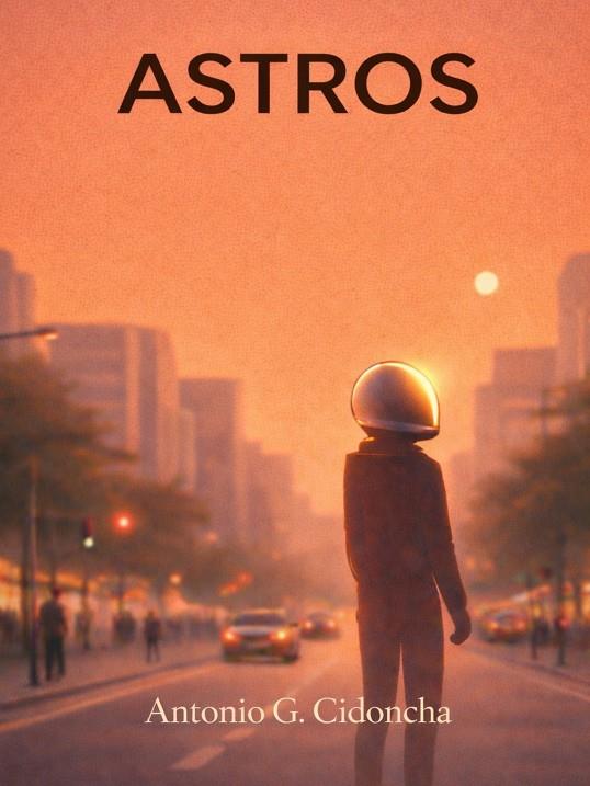 ASTROS | 9788409845552 | CIDONCHA, ANTONIO G.