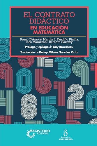 CONTRATO DIDÁCTICO EN EDUCACIÓN MATEMÁTICA, EL | 9789582012922 | D'AMORE, BRUNO