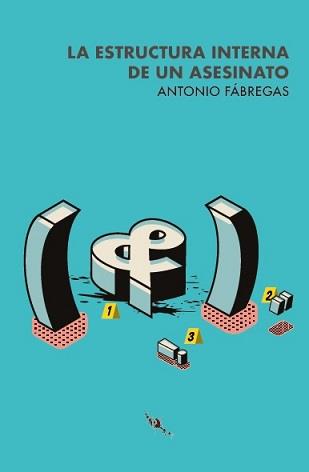 ESTRUCTURA INTERNA DE UN ASESINATO, LA | 9788412600452 | FÁBREGAS ALFARO, ANTONIO