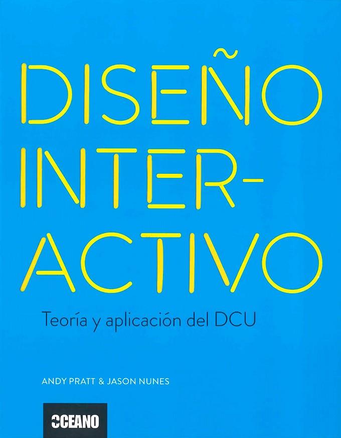 DISEÑO INTERACTIVO | 9788475568324 | PRATT, ANDY / NUNES, JASON
