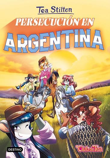 TEA STILTON 49. PERSECUCIÓN EN ARGENTINA | 9788408268482 | STILTON, TEA