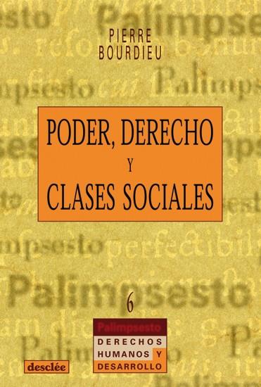 PODER DERECHO Y CLASES SOCIALES | 9788433014955 | BOURDIEU, P.