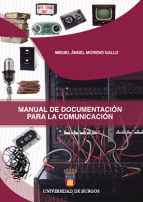 MANUAL DE DOCUMENTACIÓN PARA LA COMUNICACIÓN | 9788496394926 | MORENO GALLO, MIGUEL ÁNGEL