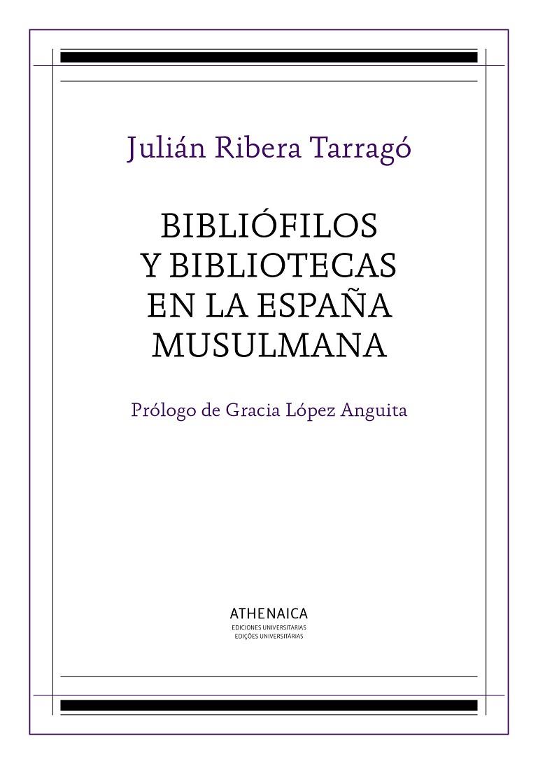 BIBLIÓFILOS Y BIBLIOTECAS EN LA ESPAÑA MUSULMANA | 9788416230624 | RIBERA Y TARRAGO, JULIÁN