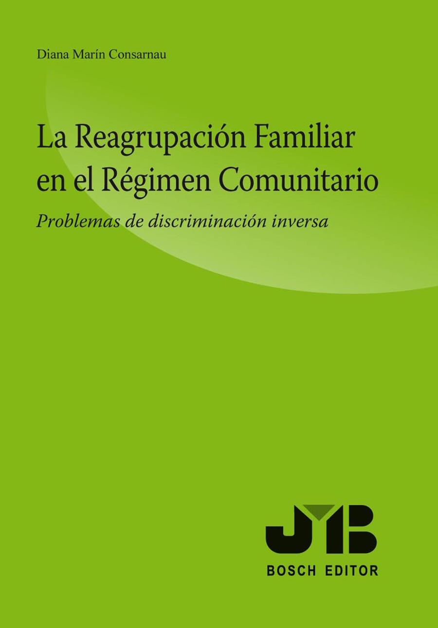 REAGRUPACION FAMILIAR EN EL REGIMEN COMUNITARIO, LA | 9788476989012 | MARIN CONSARNAU, DIANA