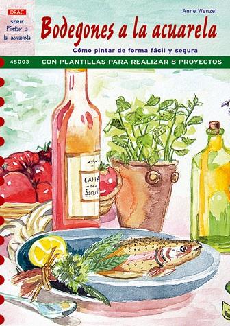 BODEGONES A ACUARELA | 9788496550964 | WENZEL, ANNE