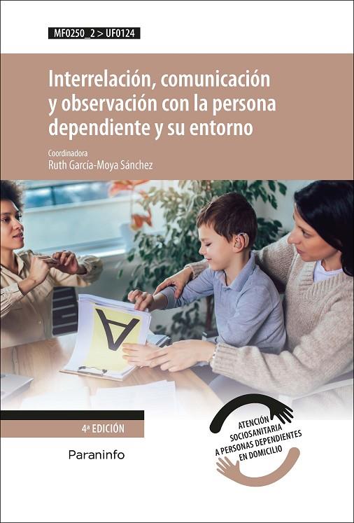 INTERRELACION, COMUNICACION Y OBSERVACION CON LA PERSONA DEPENDIENTE | 9788428337953 | GARCIA MOYA SANCHEZ, RUTH