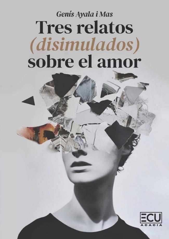 TRES RELATOS (DISIMULADOS) SOBRE EL AMOR | 9788412956030 | AYALA I MAS, GENÍS