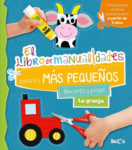 GRANJA, LA - MANUALIDADES MÁS PEQUEÑOS | 9789403222318 | BALLON