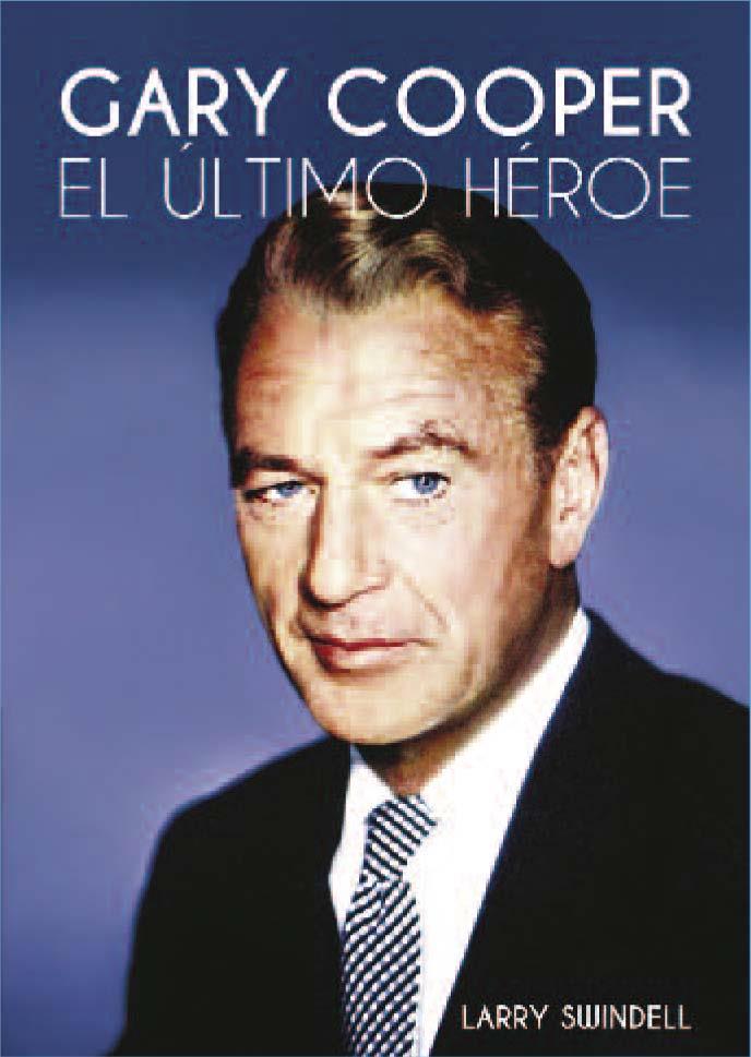 GARY COOPER, EL ÚLTIMO HÉROE | 9788494405488 | SWINDELL, LARRY