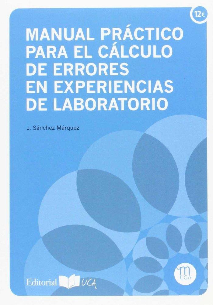 MANUAL PRÁCTICO PARA EL CÁLCULO DE ERRORES EN EXPERIENCIAS DE LABORATORIO | 9788498285437 | SÁNCHEZ MÁRQUEZ, JESÚS