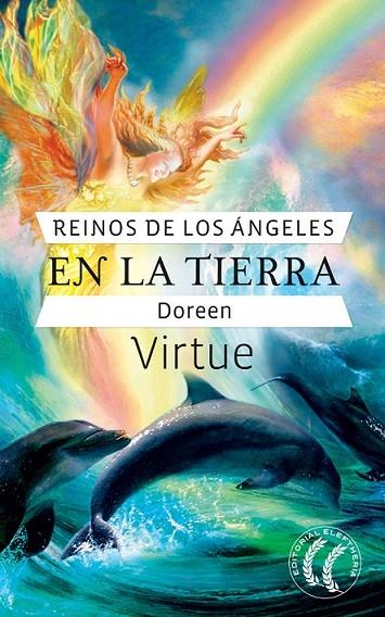 REINOS DE LOS ÁNGELES EN LA TIERRA | 9788493527464 | VIRTUE, DOREEN