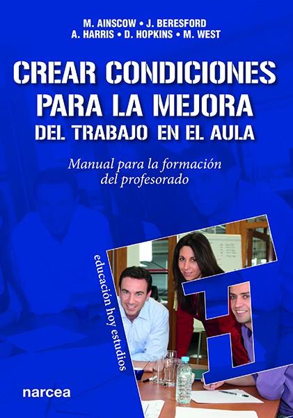 CREAR CONDICIONES PARA MEJORA TRABAJO EN EL AULA | 9788427713666 | AINSCOW, MEL