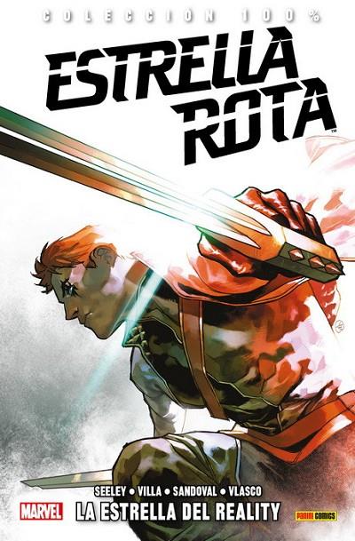 100% MARVEL. ESTRELLA ROTA : LA ESTRELLA DEL REALITY | 9788491679905 | VILLA, CARLOS / SEELEY, TIM / SANDOVAL, GERARDO