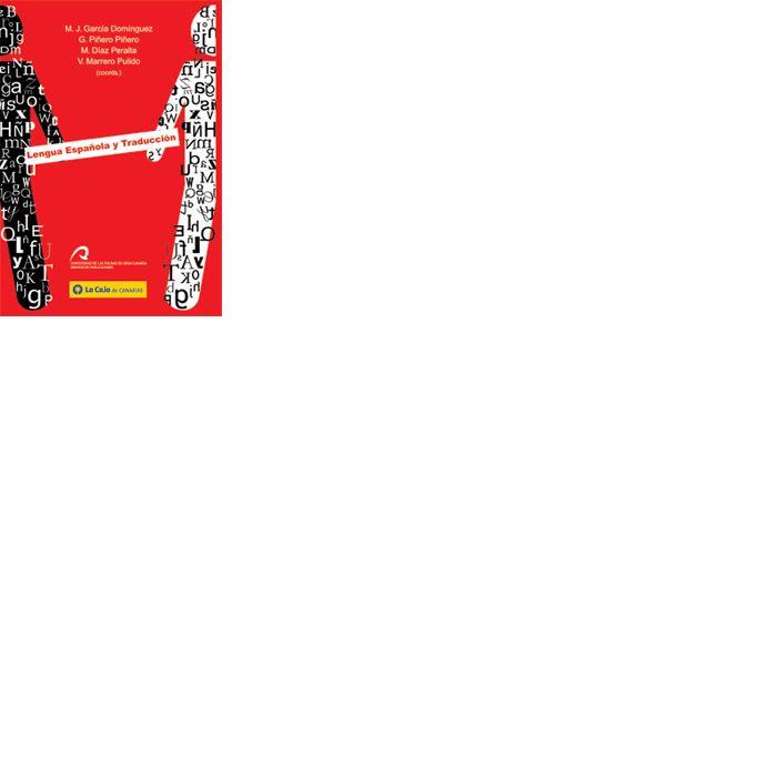 LENGUA ESPAÑOLA Y TRADUCCIÓN | 9788488412645 | GARCÍA DOMÍNGUEZ, Mª JESÚS / PIÑERO PIÑERO, GRACIA / DÍAZ PERALTA, MARINA / MARRERO PULIDO, VICENTE