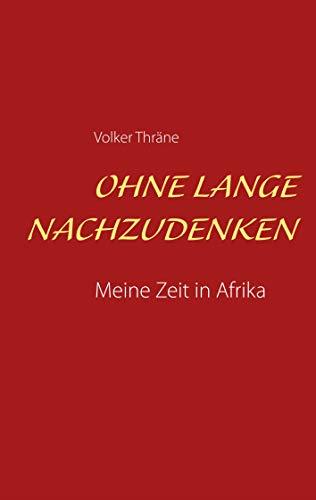 OHNE LANGE NACHZUDENKEN | 9783739233444 | THRANE, VOLKER