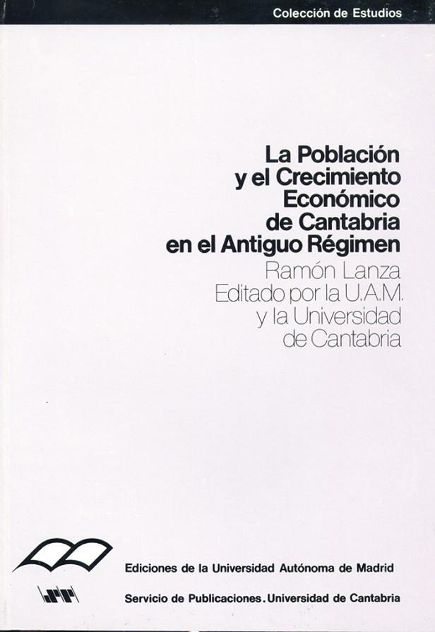 POBLACIÓN Y EL CRECIMIENTO ECONÓMICO DE CANTABRIA EN EL ANTIGUO RÉGIMEN, LA | 9788487412394 | LANZA GARCÍA, RAMÓN