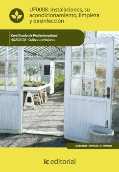 INSTALACIONES, SU ACONDICIONAMIENTO, LIMPIEZA Y DESINFECCIÓN. AGAC0108 | 9788483645901 | OBLARÉ TORRES, JOSÉ LUIS