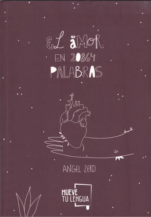 AMOR EN 20864 PALABRAS, EL | 9788417284640 | ZERO, ÁNGEL