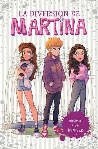 DIVERSIÓN DE MARTINA 05. MISTERIO EN EL INTERNADO | 9788417460563 | D'ANTIOCHIA, MARTINA