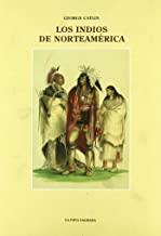 INDIOS DE NORTEAMÉRICA, LOS | 9788476512203 | CATLIN, GEORGE