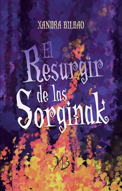 RESURGIR DE LAS SORGINAK, EL | 9788409770731 | BILBAO, XANDRA