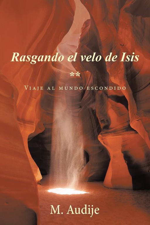 RASGANDO EL VELO DE ISIS | 9788491125754 | AUDIJE, M.