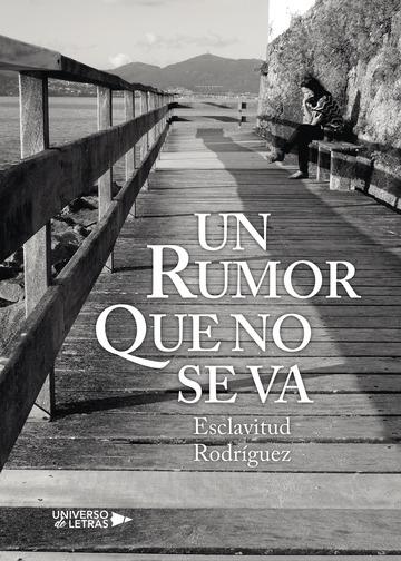 RUMOR QUE NO SE VA, UN | 9788417037185 | RODRÍGUEZ, ESCLAVITUD