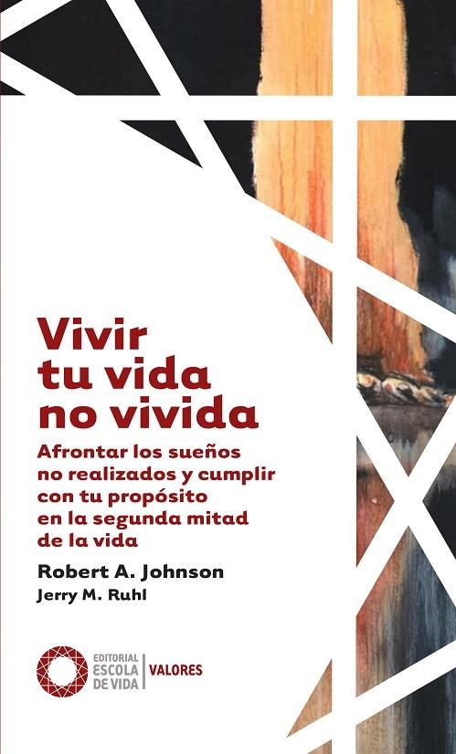 VIVIR TU VIDA NO VIVIDA | 9788412400632 | JOHNSON, ROBERT A.